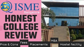 ISME Bangalore  Honest College Review  All You Need to Know  Fees Pros amp Cons Placements etc [upl. by Vullo]