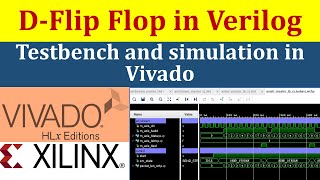 Verilog Code for D Flip Flop with Testbench  Sequential Circuits  Vivado Simulator [upl. by Zachary192]