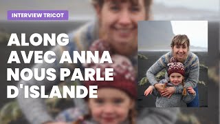 Along avec Anna nous parle de lIslande  Podcast Tricot  Café Tricot [upl. by Carce]