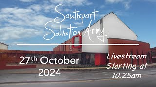 Southport Salvation Army Sunday Worship Livestream  27th October 2024 [upl. by Loftus]