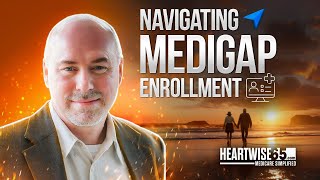 Medicare Supplements 💬  Navigating Medigap Enrollment [upl. by Ahc]