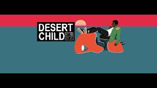 Desert Child Playlist [upl. by Saxon]