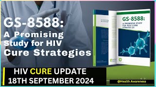 GS8588 A Promising Study for HIV Cure Strategies healthawareness [upl. by Nylsoj]