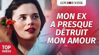 Mon Ex A Presque Détruit Mon Amour  LoveBusterFrance [upl. by Acinorrev]