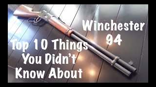 Top 10 Things You Didnt Know About The Winchester 1894 [upl. by Acirema]