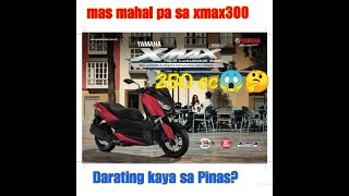 1st YAMAHA XMAX 250 Price PHILIPPINES COMING Soon Darting kaya [upl. by Sadirah]