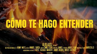 Alkilados  Como Te Hago Entender Video Oficial [upl. by Agee]