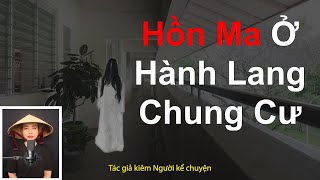 🚨 Hồn Ma Ở Hành Lang Chung Cư  Chuyện Kinh Dị  Chuyện Ma Có Thật  Nón Lá Kể Chuyện Ma [upl. by Siednarb]