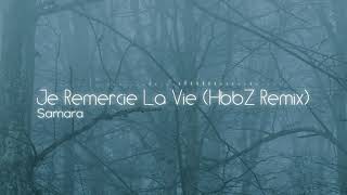 Samara HbbZ  Je Remercie La Vie Remix [upl. by Ativel]