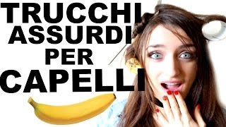 10 TRUCCHETTI PER CAPELLI ASSURDI CAPELLI MOSSI SENZA PIASTRA HAIR HACKS ITA [upl. by Halilak]