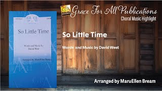 Choral Music  So Little Time  arr by MaryEllen Bream [upl. by Ahsenod]