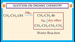 OQV NO – 362 Reaction of C2H5OH first with PBr3 and then with sodium metal [upl. by Madoc]