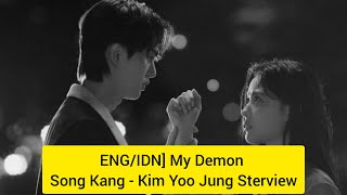 ENGIDN My Demon Song Kang  Kim Yoo Jung Sterview [upl. by Fritze]