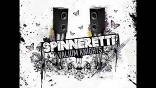 Spinnerette  Valium Knights [upl. by Wirth]