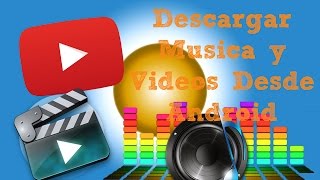 Descargar Música y Videos HD Desde Android Gratis  Tube Mate 2015 [upl. by Drais353]