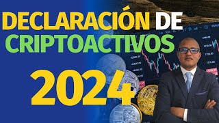 Declaración de Criptoactivos 2024 Pasos y Recomendaciones [upl. by Ahseekan620]