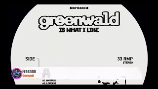 Greenwald  Freshhh Urwaxx [upl. by Amoreta]