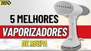 QUAL MELHOR VAPORIZADOR DE ROUPA PARA COMPRAR EM 2024 CONFIRA AS TOP 5 MELHORES PASSADEIRA A VAPOR [upl. by Sanalda]