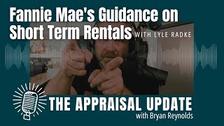 The Appraisal Update Podcast 71624  Fannie Maes Guidance on Short Term Rentals [upl. by Tunk]