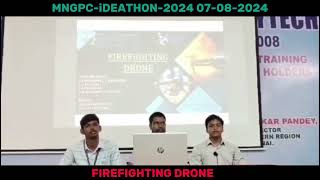 MNGPC iDEATHON 2024 Innovative Ideas Pitching videos Fire Fighting Drone [upl. by Yllim142]