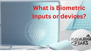 What is Biometric Inputs or devices [upl. by Stefan]