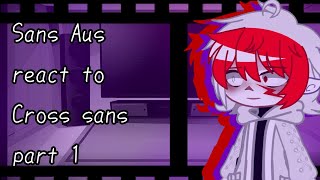 Sans Aus React To Cross Sans Errorink angst Underverse [upl. by Higgs996]