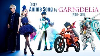 Every Anime Song by GARNiDELiA and MARiA 20062019 [upl. by Branen]