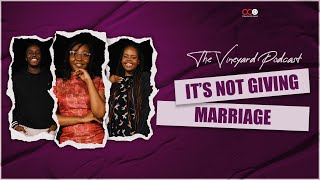 Its Not Giving Marriage  The Vineyard Podcast  CITAM Church Online [upl. by Askwith]