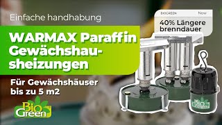 WARMAX Paraffin Gewächshausheizungen von Bio Green [upl. by Aihsatan860]