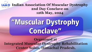 Muscular Dystrophy Conclave 12 May 2024  IMDRC  MANAV MANDIR SOLAN [upl. by Udell730]