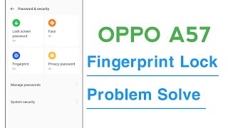 OPPO A57 Fingerprint Lock Not Working Problem Solve [upl. by Ecirtak322]