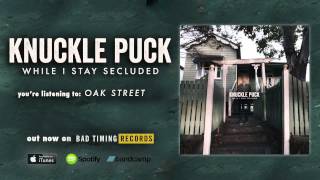 Knuckle Puck  Oak Street [upl. by Riatsala]