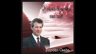 Papdán Csaba  Istennek gondja van rád [upl. by Ciardap]