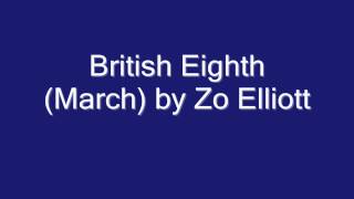 British Eighth March by Zo Elliott [upl. by Procora244]