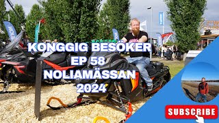 KongGig Besöker Ep 58  Noliamässan 2024 [upl. by Eon292]