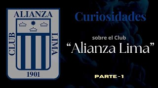 Curiosidades sobre el Club Alianza Lima  Parte 1 [upl. by Sawyer380]