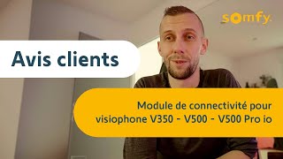 Module de connectivité pour visiophone V350  V500  V500 Pro io  Test et Avis de Arlann  Somfy [upl. by Lauree]