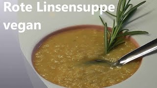 Rote Linsensuppe Veganes Rezept [upl. by Margie]