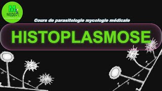 HISTOPLASMOSES cours de parasitologie  mycologie médicale [upl. by Annoed]