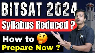 BITSAT 2024 Syllabus Reduced Best Resources for BITSAT Exam  BITS Pilani Entrance Exam [upl. by Obed]