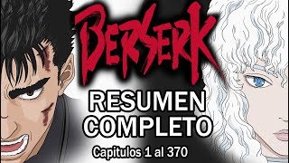 Resumiendo BERSERK  Resumen completo en 1 video [upl. by Ahsiram]