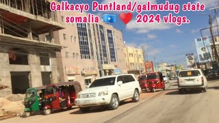 Muuqaalka magaalada gaalkacyo 2024 Galkaio Town galmudug and Puntland state 2024 [upl. by Garrity]