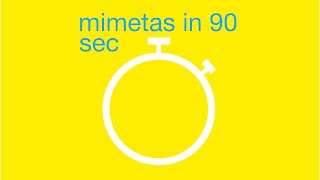 MIMETAS in 90 seconds [upl. by Zulema]