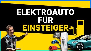 Elektroauto für Einsteiger  der ultimative Ratgeber [upl. by Rocker]