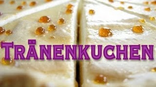 Tränenkuchen  ist aber nichts zum heulen [upl. by Suanne276]