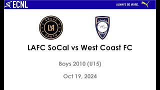 20241019 LAFC SoCal 6 vs West Coast FC 0 [upl. by Ihtak]