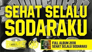 Rebellion Rose  Sehat Selalu Sodaraku Official Lyric Video Full Album 2018 [upl. by Alleoj]