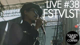 Sounds From The Corner  Live 38 FSTVLST [upl. by Aerdnaed]