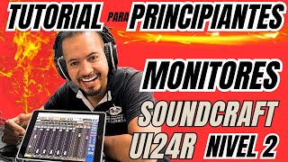 Como MONITOREAR en la SOUNDCRAFT UI24R [upl. by Lebaron]