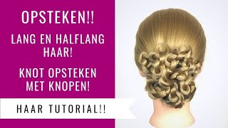 OPSTEKEN LANG EN HALFLANG HAAR  KNOT OPSTEEKKAPSEL MET KNOPEN  Dazzling Beauty [upl. by Dyanne]